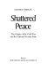 Shattered peace : the origins of the cold war and the national security state /