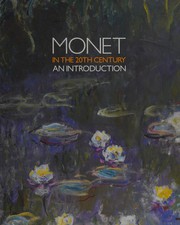 Monet in the 20th century : an introduction /