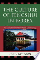 The culture of fengshui in Korea : an exploration of East Asian geomancy /