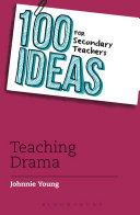 100 ideas for secondary teachers : teaching drama /