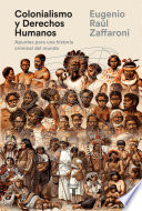 Colonialismo y derechos humanos : apuntes para una historia criminal del mundo /