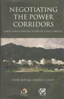 Negotiating the power corridors : forty challenging years of civil service /