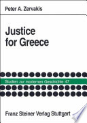 Justice for Greece : der Einfluss einer gräkoamerikanischen Interessengruppe auf die Aussenpolitik der USA gegenüber Griechenland, 1945-1947 /