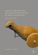 Formal and informal education during the rise of Greek nationalism : learning to be Greek /