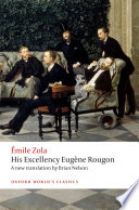 His Excellency Eugène Rougon : Émile Zola ; translated with an introduction and notes by Brian Nelson