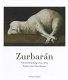 Zurbar�an : selected paintings 1625-1664 /