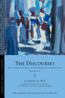 The Discourses : Reflections on History, Sufism, Theology, and Literature-Volume One /